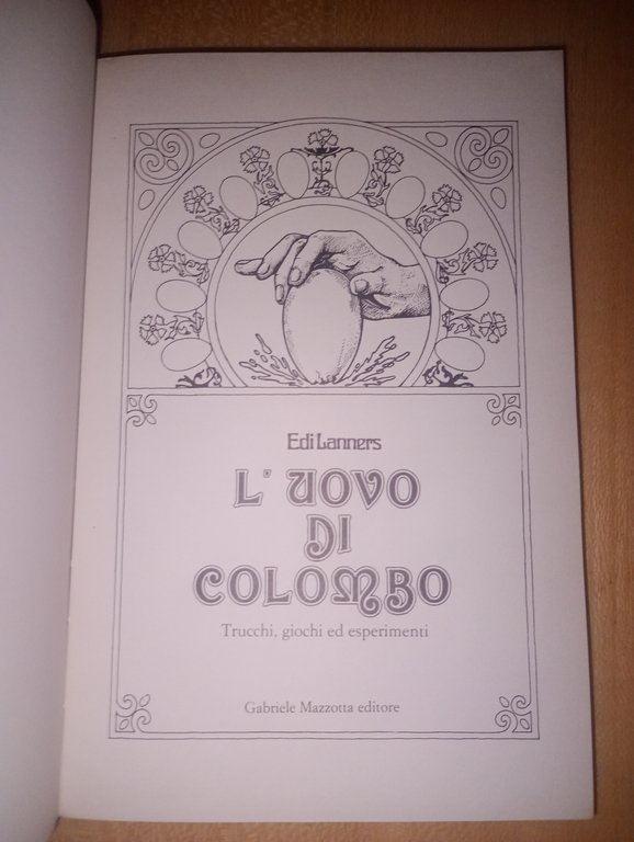 L'uovo di colombo. giochi trucchi ed esperimenti | Immagine Gallery 2