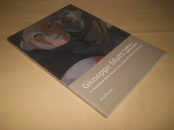 GIUSEPPE MOTTI. il pittore della realtà. la donazione di Maria …