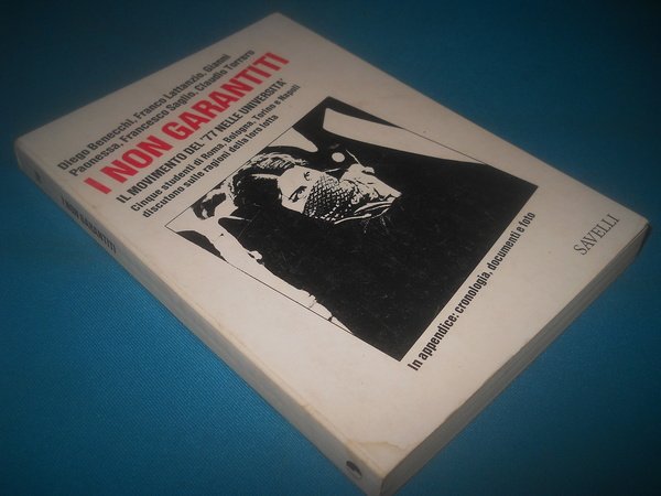 I non garantiti. il movimento del '77 nelle università. cinque …