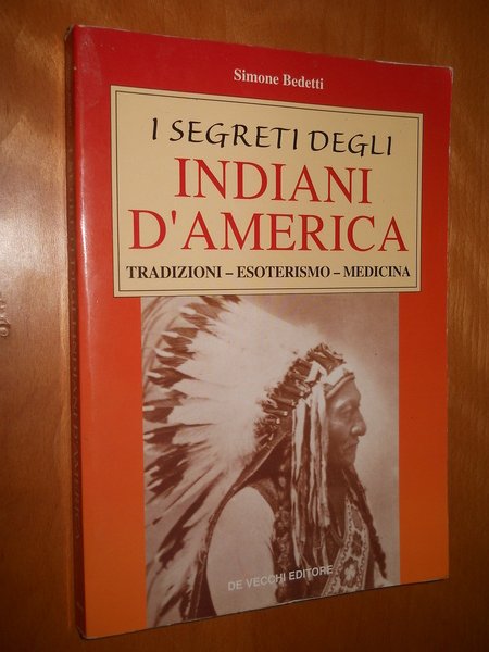 i segreti degli indiani d'America. tradizioni esoterismo medicina