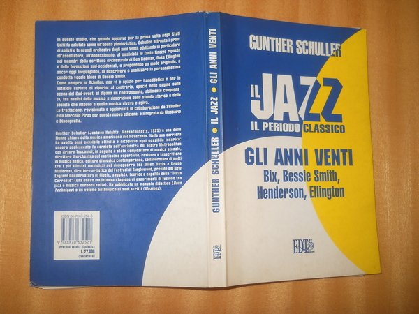 il jazz. il periodo classico: gli anni venti. Bix, Bessie …