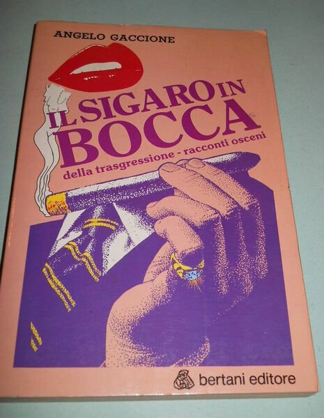 Il Sigaro in bocca (della trasgressione - racconti osceni)