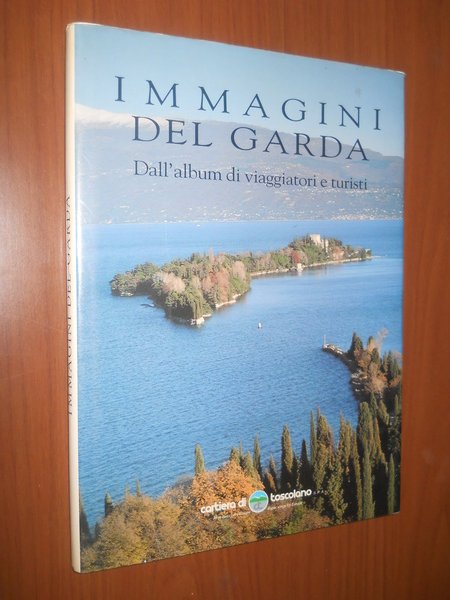 Immagini dal Garda. dall'album di visitatori e turisti