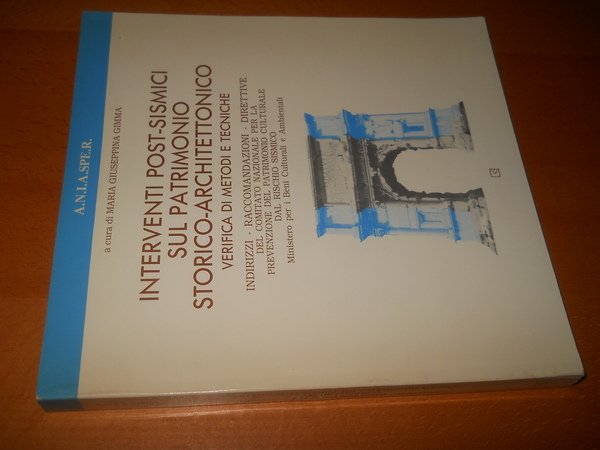 interventi post-sismici sul patrimonio storico-architettonico. verifica di metodi e tecniche