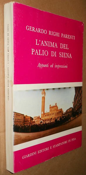 L'anima del Palio di Siena. appunti ed impressioni