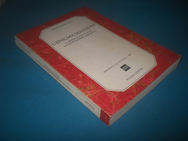 l'enigma Manzoni, la spiritualità e l'arte di uno scrittore "negativo"