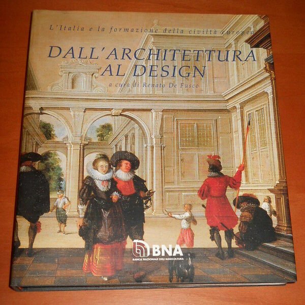 L'Italia e la formazione della civiltà europea. Dall'Architettura al Design