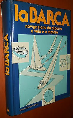 LA BARCA. navigazione da diporto a vela e a motore