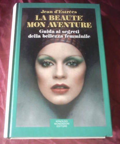 La Beauté mon aventure - Guida ai segreti della bellezza …