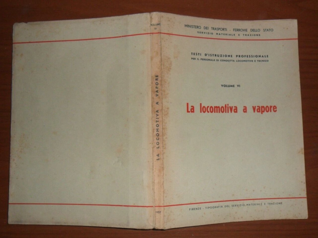 La locomotiva a vapore. Vol. VI. Testi d'istruzione professionale per …