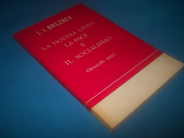 LA NOSTRA LINEA: LA PACE E IL SOCIALISMO. opuscolo terzo