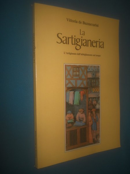 LA SARTIGIANERIA. l'artigianato dell'abbigliamento nel tempo