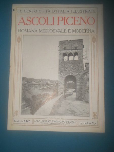 Le Cento città d'Italia illustrate SONZOGNO, fascicolo 148 - ASCOLI …