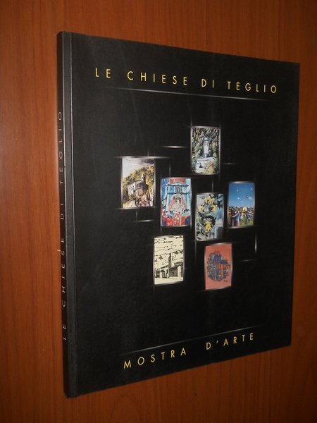 Le chiese di Teglio. mostra d'arte