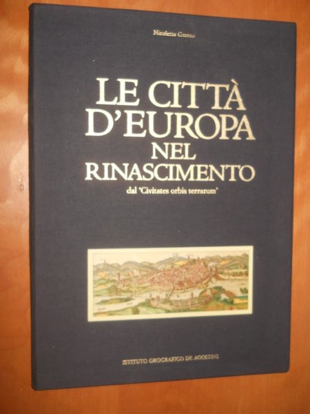 LE CITTà D'EUROPA NEL RINASCIMENTO dal "Civitates orbis terrarum"