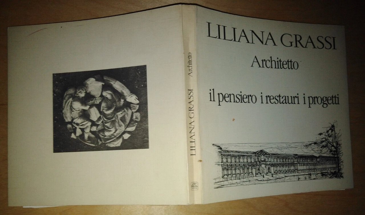 LILIANA GRASSI architetto. il pensiero i restauri i progetti
