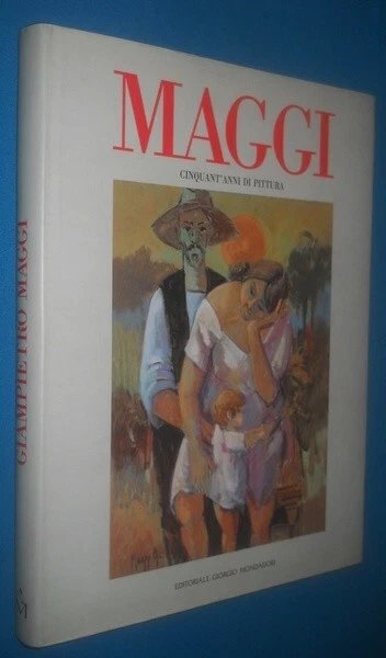 Maggi. Cinquant'Anni Di Pittura