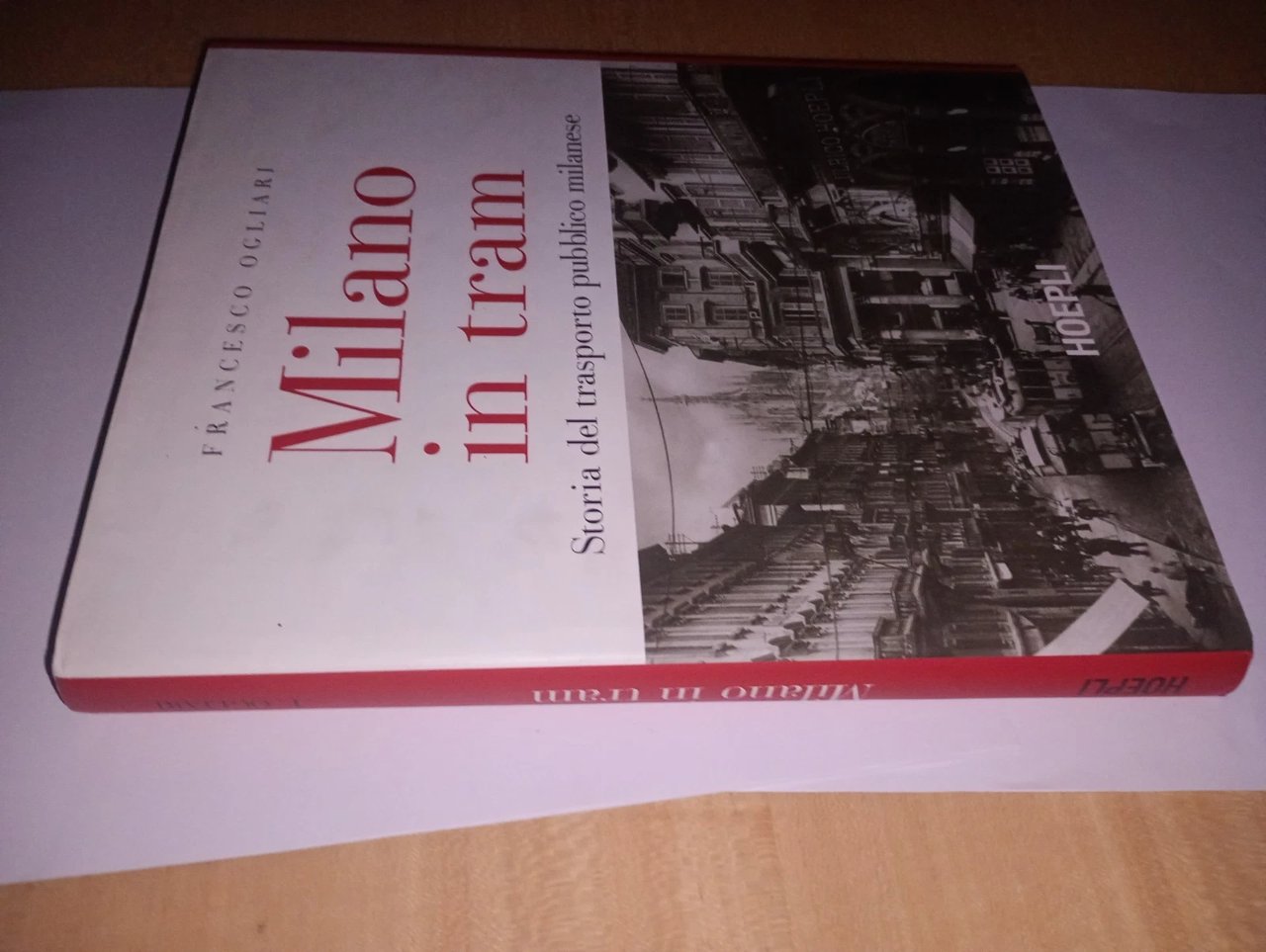 Milano in tram. storia del trasporto pubblico milanese