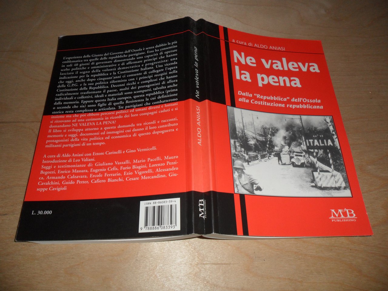 Ne valeva la pena. dalla "repubblica" dell'Ossola alla Costituzione repubblicana