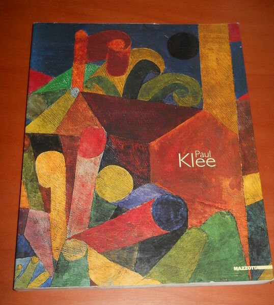 PAUL KLEE. Uomo, pittore, disegnatore