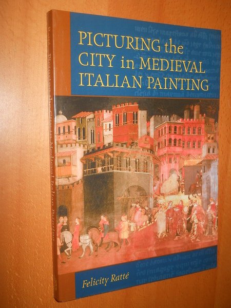 Picturing the city in medieval italian painting