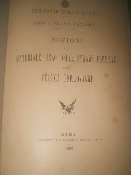 SCUOLE ALLIEVI FUOCHISTI. NOZIONI SUL MATERIALE FISSO DELLE STRADE FERRATE …