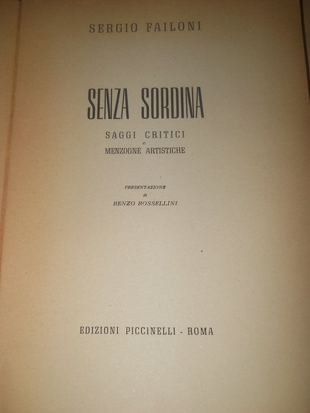 Senza sordina. saggi critici e menzogne artistiche