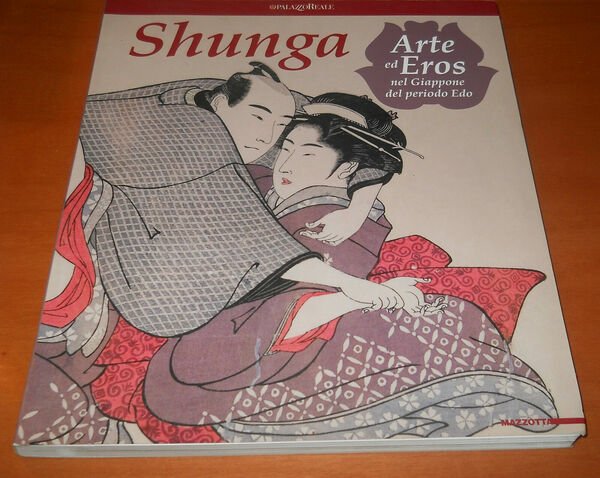 SHUNGA. Arte ed Eros nel Giappone del periodo Edo