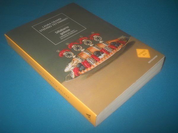 SILLABARIO GOLOSO. L'ALFABETO DEI SAPORI, TRA CUCINA E LETTERATURA