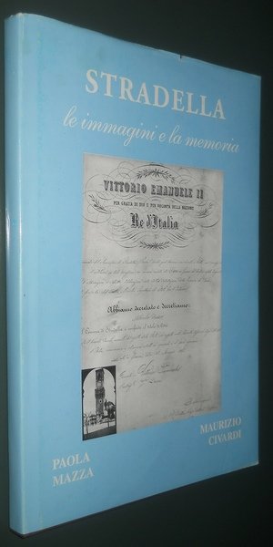 Stradella. le immagini e la memoria