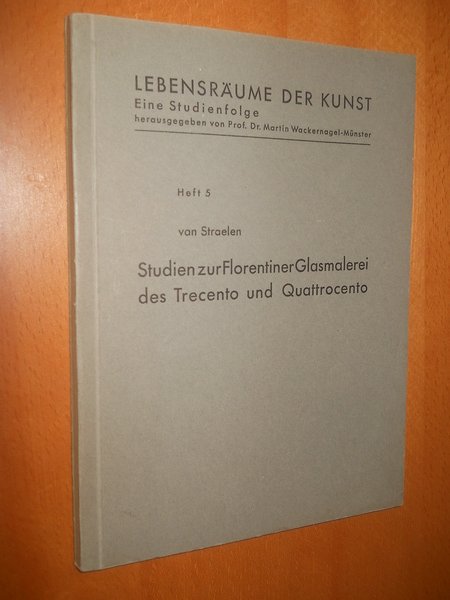 studien zur florentin glasmalerei des trecen to un quattrocento