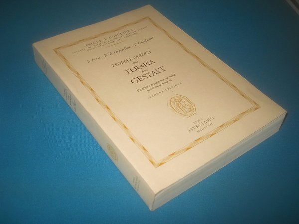 Teoria e pratica della Terapia della Gestalt. vitalità e accrescimento …