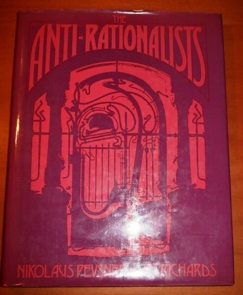 The ANTI-RATIONALISTS