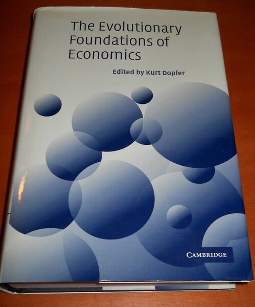 THE EVOLUTIONARY FOUNDATIONS of ECONOMICS edited by Kurt Dopfer