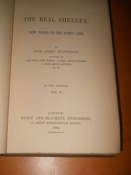 The real Shelley. New views of the poet's life