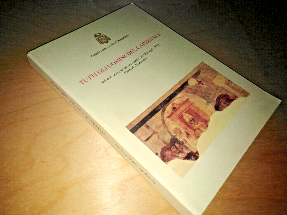 tutti gli uomini del cardinale - atti del convegno internazionale …