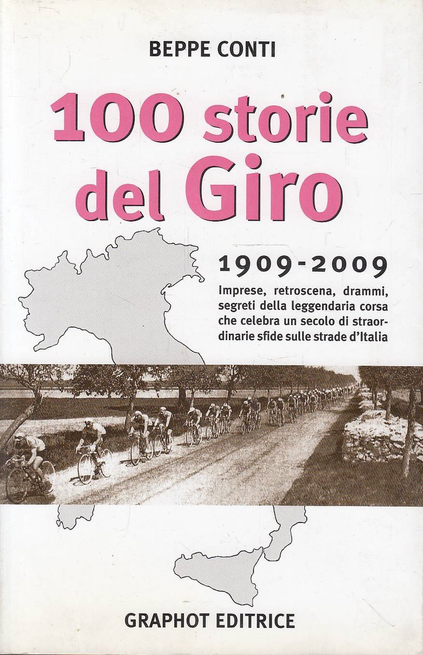 100 STORIE DEL GIRO 1909-2009