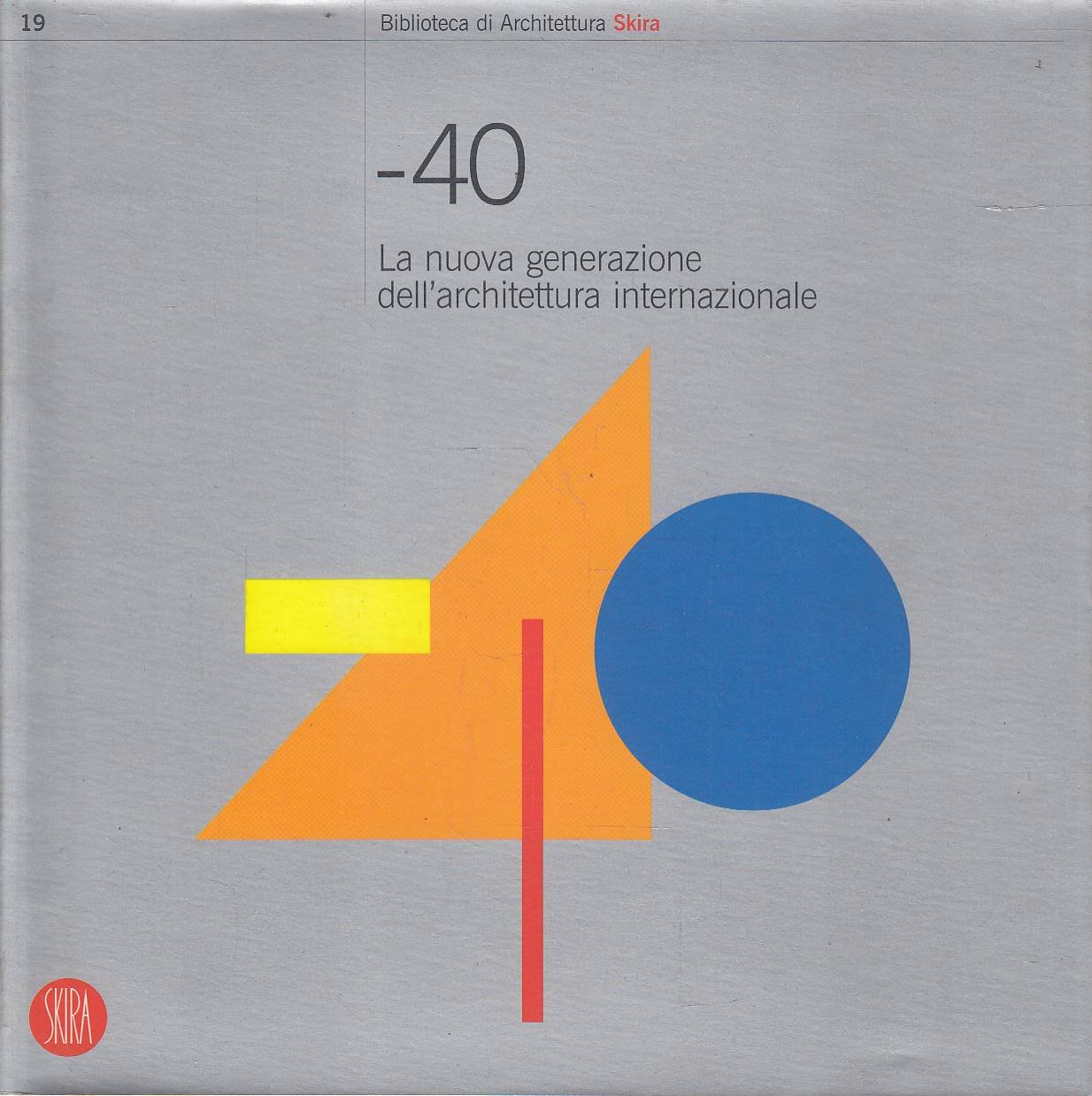 -40. La nuova generazione dell'architettura internazionale | Immagine principale