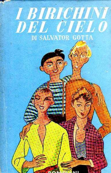 I BIRICHINI DEL CIELO. Romanzo sportivo. Milano, Bompiani, 1949.