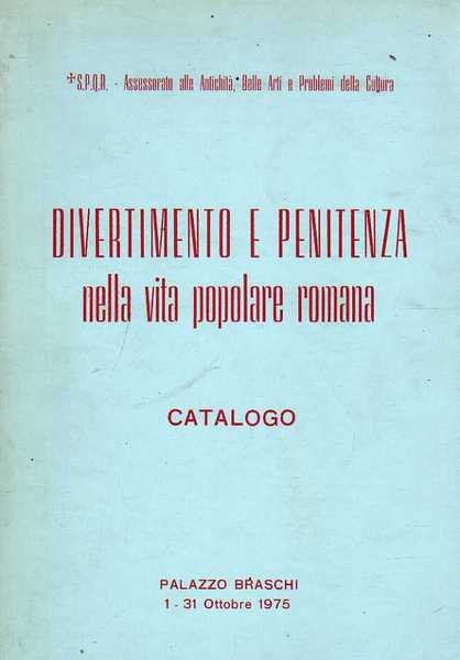 Divertimento e penitenza nella vita popolare romana