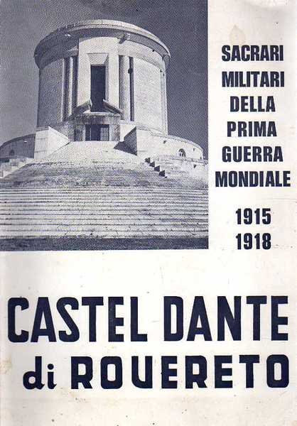 Castel Dante di Rovereto sacrari militari della Prima Guerra Mondiale