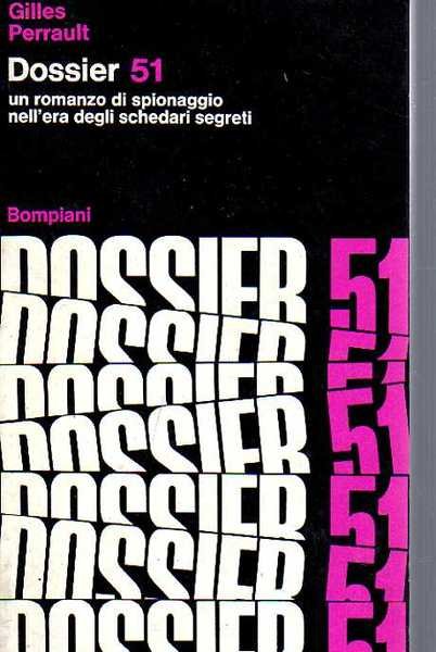 DOSSIER 51 - UN ROMANZO DI SPIONAGGIO NELL'ERA DEGLI SCHEDARI …