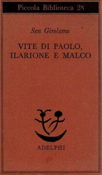 Vite di Paolo, Ilarione e Malco.