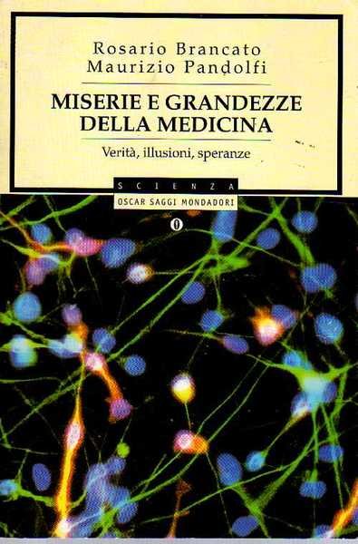 Miserie e grandezze della medicina. Verità, illusioni, speranze | Immagine principale