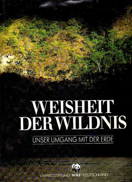 Weisheit der wildnis unser umgang mit der erde | Immagine principale
