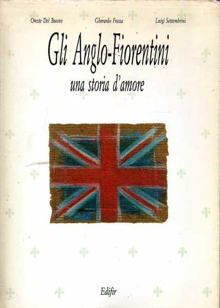 GLI ANGLO-FIORENTINI UNA STORIA D'AMORE