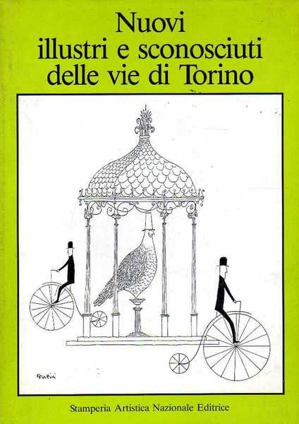 Nuovi illustri e sconosciuti delle vie di Torino