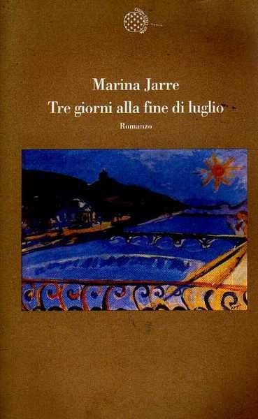 Tre giorni alla fine di luglio