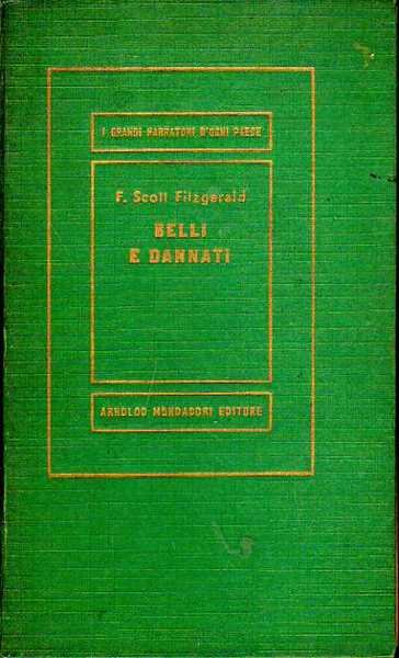 Belli e dannati.
