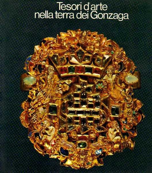 TESORI D'ARTE NELLA TERRA DEI GONZAGA.